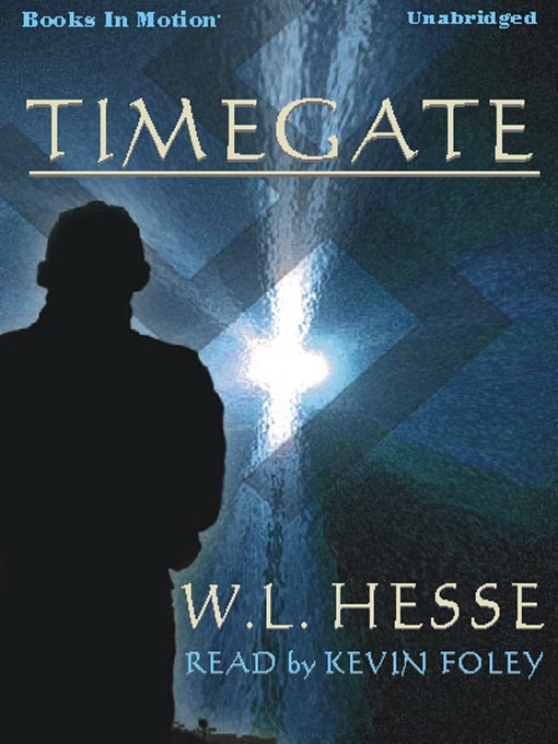 Title details for Timegate by W. L. Hesse - Available